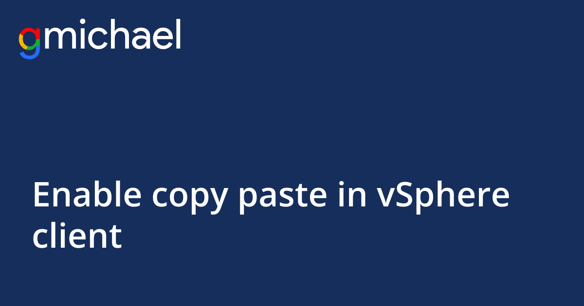 How to Enable Copy-Paste in vSphere Client 4.1 and Later